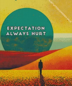 Expectation Always Hurt Quote Diamond Painting