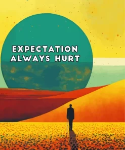 Expectation Always Hurt Quote Diamond Painting