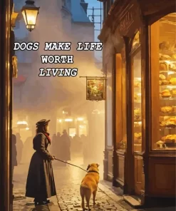 Dogs Make Life Worth Living Diamond Painting