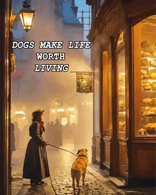 Dogs Make Life Worth Living Diamond Painting