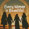 Every Woman Is Beautiful Quote Art Diamond Painting