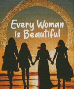 Every Woman Is Beautiful Quote Art Diamond Painting