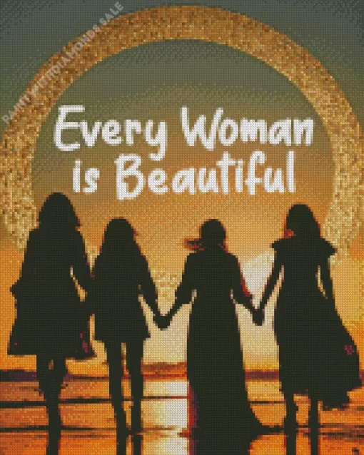 Every Woman Is Beautiful Quote Art Diamond Painting