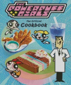 The Powerpuff Girls The Official Cookbook Diamond Painting